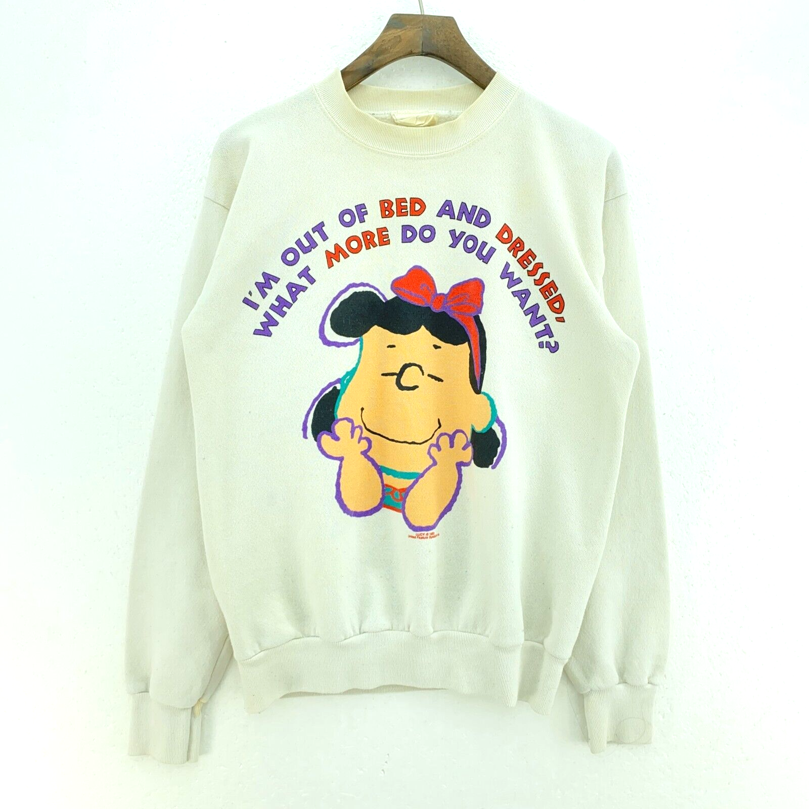 I Am Out Of Bed And Dressed What More Do You Want White Sweatshirt Size M