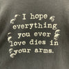 Ensign I Hope Everything You Ever Love Dies In Your Arms Black T-shirt Size 2XL